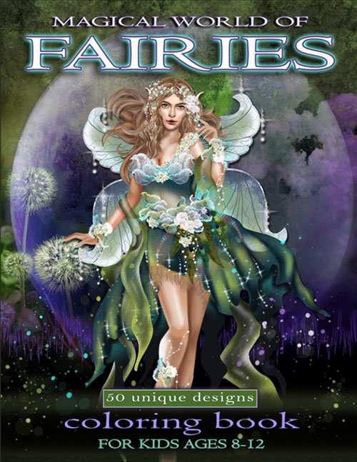 magical world of fairies coloring book 8 12 years old 50 unique fairy designs christmas or birthday gift idea or party favor for a girls stress relief anxiety and depression 1 jpg 1